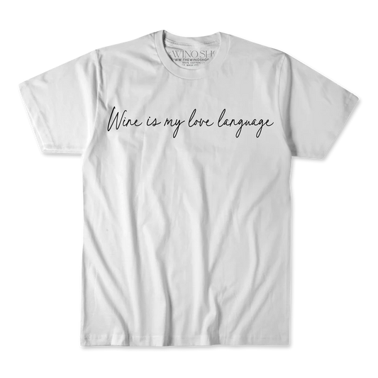 T-Shirt: Wine is My Love Language
